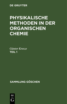 Hardcover Sammlung Göschen Physikalische Methoden in der organischen Chemie [German] Book