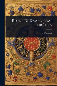 Paperback Ãtude De Symbolisme ChrÃ(c)tien [French] Book