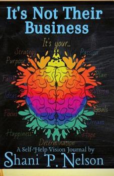 Paperback It's Not Their Business: Vision Journal Book