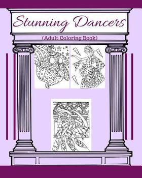 Paperback Stunning Dancers: Adult Coloring Book