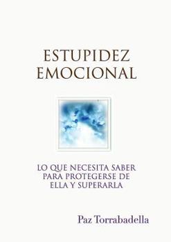 Paperback Estupidez Emocional (Spanish Edition) [Spanish] Book