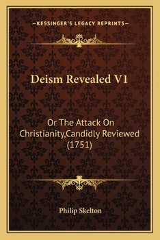 Paperback Deism Revealed V1: Or The Attack On Christianity, Candidly Reviewed (1751) Book