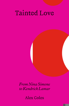 Paperback Tainted Love: From Nina Simone to Kendrick Lamar Book