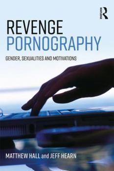 Paperback Revenge Pornography: Gender, Sexuality and Motivations Book