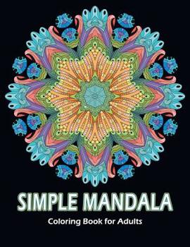 Paperback Simple Mandala Coloring Book for Adults: Calming Mandalas and Fun Book