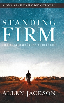 Hardcover Standing Firm: Finding Courage in the Word of God Book