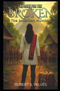 Paperback An Oath for the Broken: American Mumbaki Book