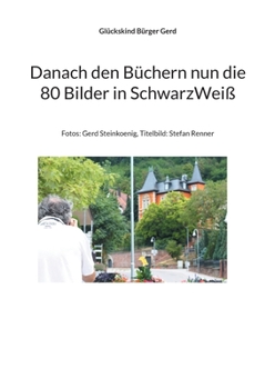 Danach den B?chern nun die 80 Bilder in SchwarzWei?: Fotos: Gerd Steinkoenig, Titelbild: Stefan Renner