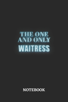 Paperback The One And Only Waitress Notebook: 6x9 inches - 110 graph paper, quad ruled, squared, grid paper pages - Greatest Passionate working Job Journal - Gi Book