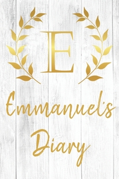 Emmanuel's Diary: Personalized Diary for Emmanuel / Journal / Notebook - E Monogram Initial & Name - Great Christmas or Birthday Gift