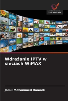 Paperback Wdrażanie IPTV w sieciach WiMAX [Polish] Book