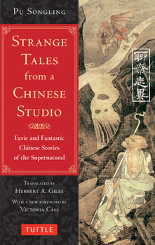 Paperback Strange Tales from a Chinese Studio: Eerie and Fantastic Chinese Stories of the Supernatural (164 Short Stories) Book
