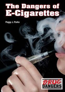 Hardcover The Dangers of E-Cigarettes Book