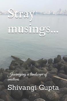 Stray musings...: Journeying a landscape of emotions