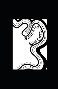 Paperback Honestly who cares: A poem book