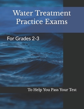 Paperback Water Treatment Practice Exams: For Grades 2-3 Book