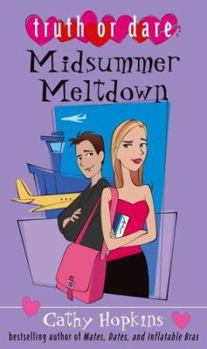 Midsummer Meltdown (Truth or Dare) - Book #6 of the Truth, Dare, Kiss, Promise