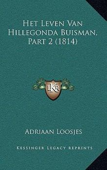 Het Leven Van Hillegonda Ruisman: Eene Hollandsche Familiegeschiedenis Uit De Zeventiende Eeuw, Volume 2