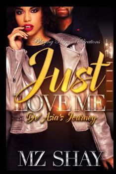 Paperback Just Love Me: De'asia's Journey Book