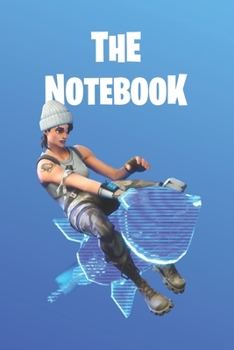 The Notebook: Fortnite Collection -  Rocket Rodeo |  Unofficial Fan Notebook, Sketchbook, Diary, Journal, For Kids, For A Gift, To School  | 120 Wide Ruled Blank Pages | 6” x 9” (Fortnite Wide Ruled)