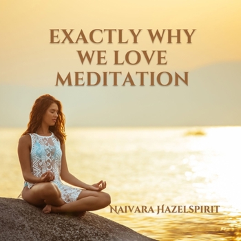 Paperback Exactly Why We Love Meditation Book