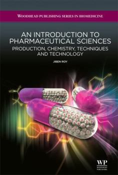 Paperback An Introduction to Pharmaceutical Sciences: Production, Chemistry, Techniques and Technology Book