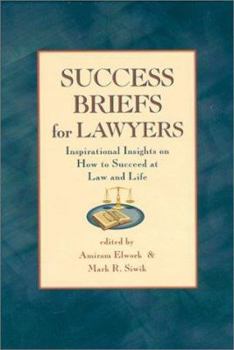 Hardcover Success Briefs for Lawyers: Inspirational Insights on How to Succeed at Law and Life Book
