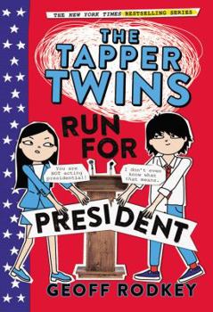 Hardcover The Tapper Twins Run for President Book
