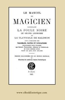 Paperback Le Manuel du Magicien: Avec l'indication des talismans, pactes et invocations [French] Book