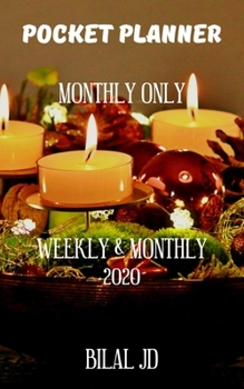 Paperback Pocket Planner Monthly Only: WEEKLY MONTHLY PLANNER 2020: 2020 CALENDAR: JAN 1st - DEC 31 Book