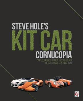 Paperback Steve Hole's Kit Car Cornucopia: Cars, Companies, Stories, Facts & Figures: The UK's Kit Car Scene Since 1949 Book