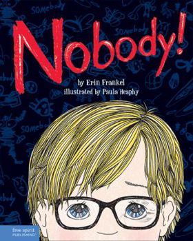 Hardcover Nobody!: A Story about Overcoming Bullying in Schools Book