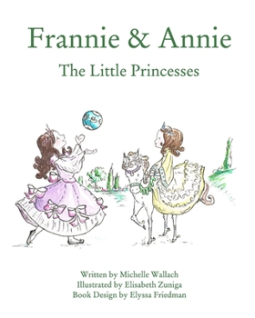 Paperback Frannie and Annie: The Little Princesses Book