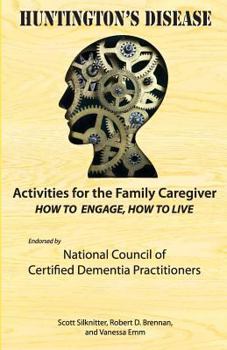 Paperback Activities for the Family Caregiver: Huntington's Disease: How to Engage, How to Live Book