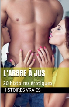 L'arbre à jus (Fellation) (French Edition)