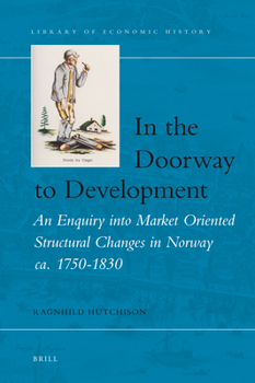 Hardcover In the Doorway to Development: An Enquiry Into Market Oriented Structural Changes in Norway Ca. 1750-1830 Book