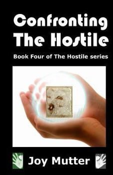 Paperback Confronting The Hostile: Book Four of The Hostile series Book