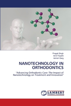 Nanotechnology in Orthodontics