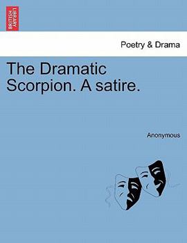Paperback The Dramatic Scorpion. a Satire. Book