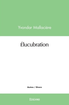 Paperback Élucubration [French] Book