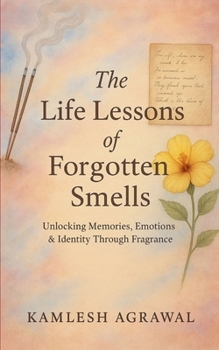 Paperback The Life Lessons of Forgotten Smells Book