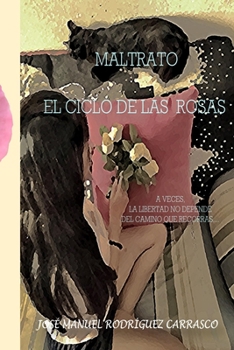 Paperback Maltrato. El Ciclo de las Rosas. [Spanish] Book