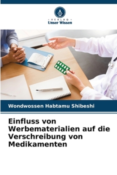 Paperback Einfluss von Werbematerialien auf die Verschreibung von Medikamenten [German] Book