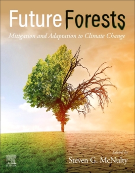 Paperback Future Forests: Mitigation and Adaptation to Climate Change Book