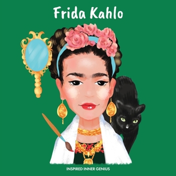 Paperback Frida Kahlo: (Children's Biography Book, Kids Ages 5 to 10, Woman Artist, Creativity, Paintings, Art) Book