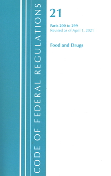 Paperback Code of Federal Regulations, Title 21 Food and Drugs 200-299, Revised as of April 1, 2020 Book