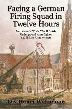 Paperback Facing a German Firing Squad in 12 Hours Book