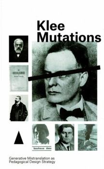 Paperback Klee Mutations: Generative Mistranslation as Pedagogical Design Strategy Book