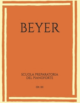 Beyer: Op. 101 (Italian Edition)