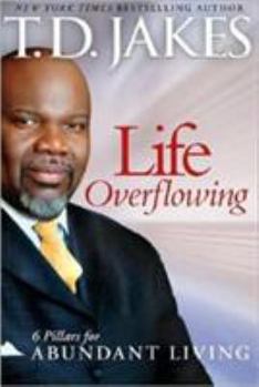 Hardcover Life Overflowing, 6-in-1: 6 Pillars for Abundant Living Book